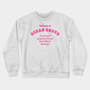 OG It's Private Property Crewneck Sweatshirt